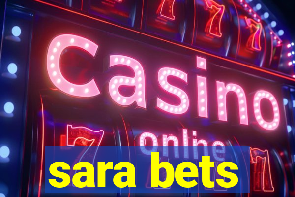 sara bets