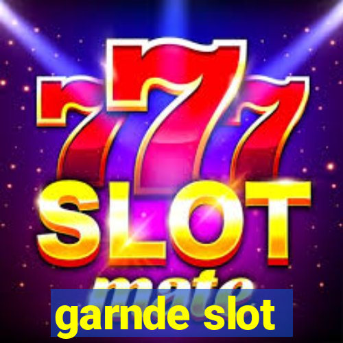 garnde slot