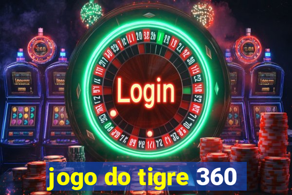 jogo do tigre 360