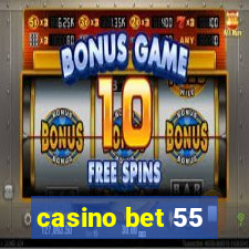 casino bet 55