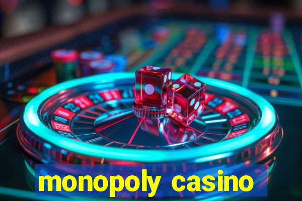 monopoly casino