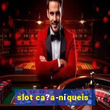 slot ca?a-níqueis