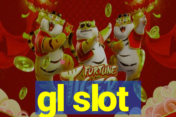 gl slot