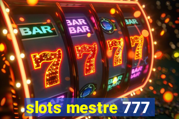 slots mestre 777