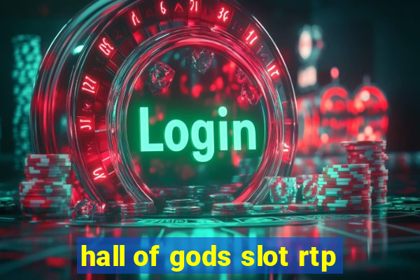 hall of gods slot rtp