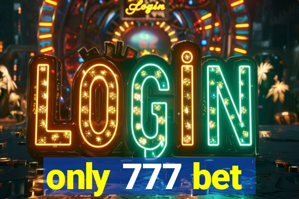 only 777 bet