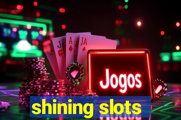 shining slots