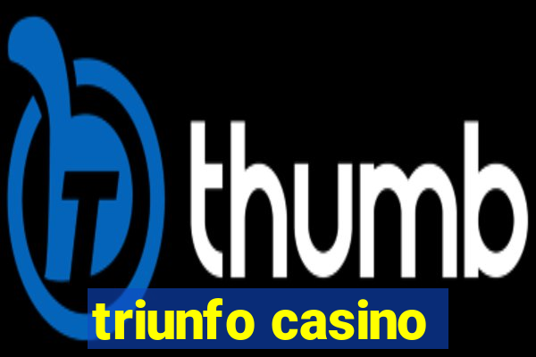 triunfo casino