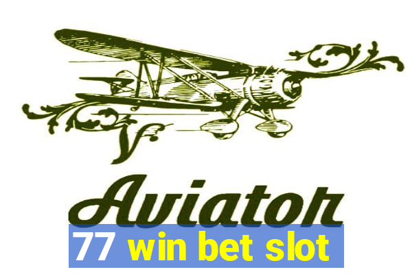 77 win bet slot