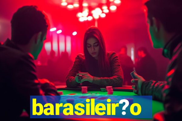 barasileir?o