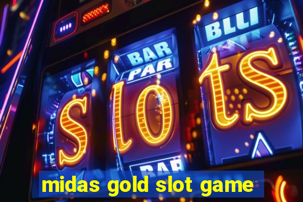 midas gold slot game