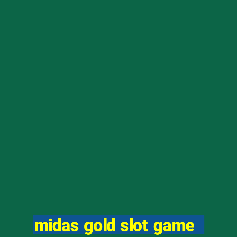 midas gold slot game