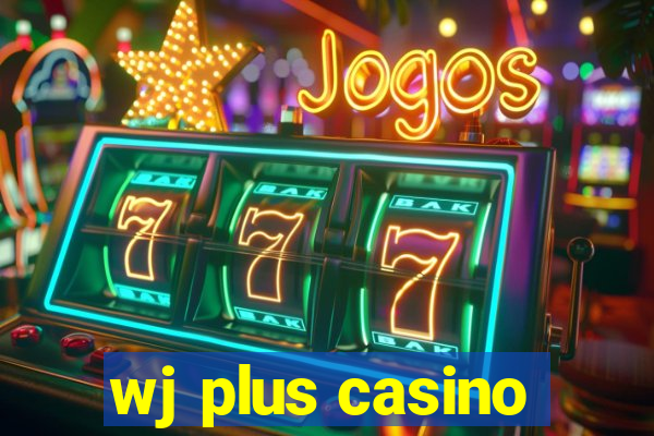 wj plus casino