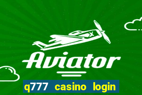 q777 casino login register online philippines