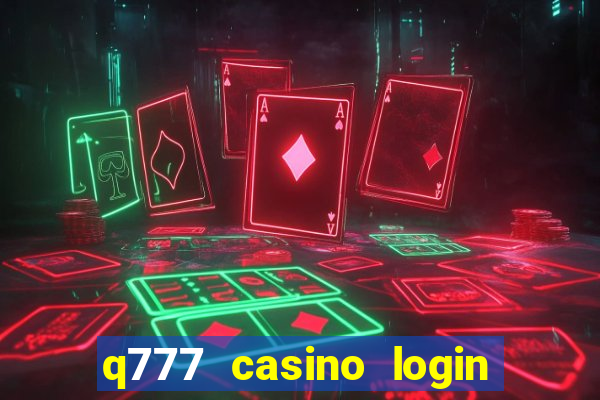 q777 casino login register online philippines