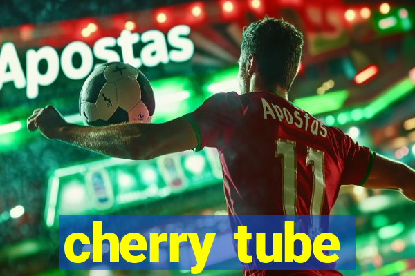 cherry tube