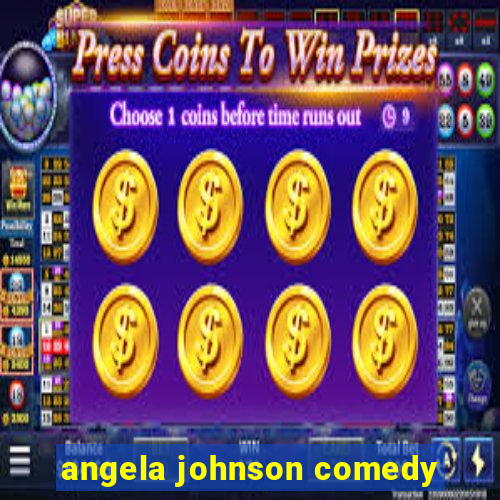 angela johnson comedy