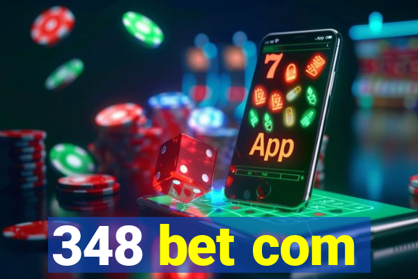 348 bet com