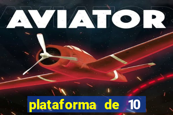 plataforma de 10 reais jogo