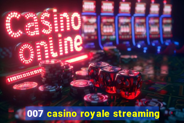 007 casino royale streaming