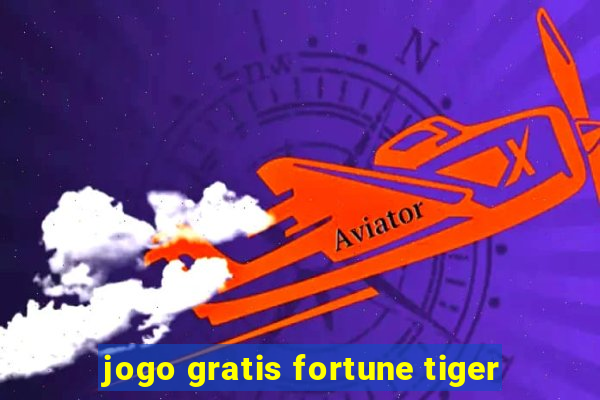 jogo gratis fortune tiger