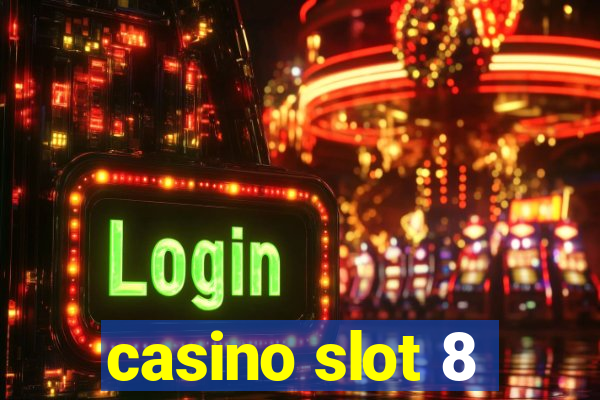 casino slot 8