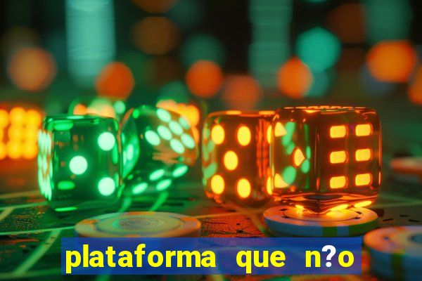 plataforma que n?o precisa depositar