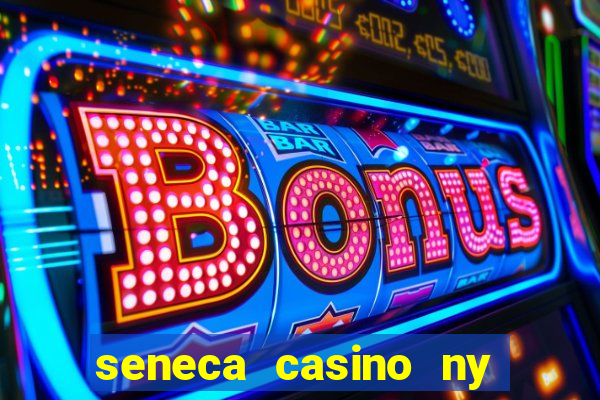 seneca casino ny niagara falls