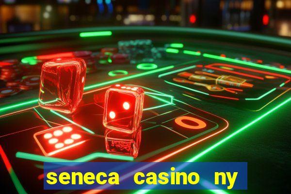 seneca casino ny niagara falls