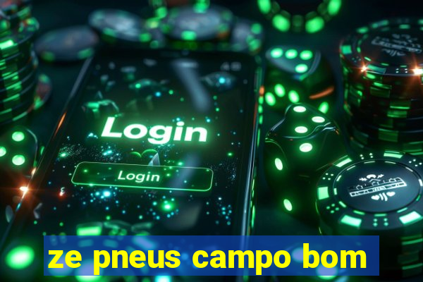 ze pneus campo bom