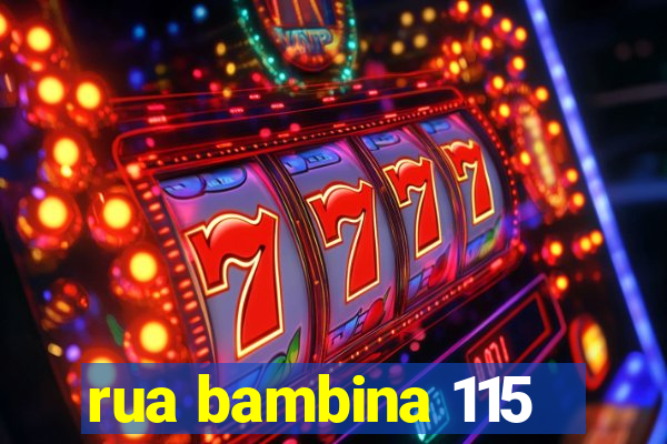 rua bambina 115