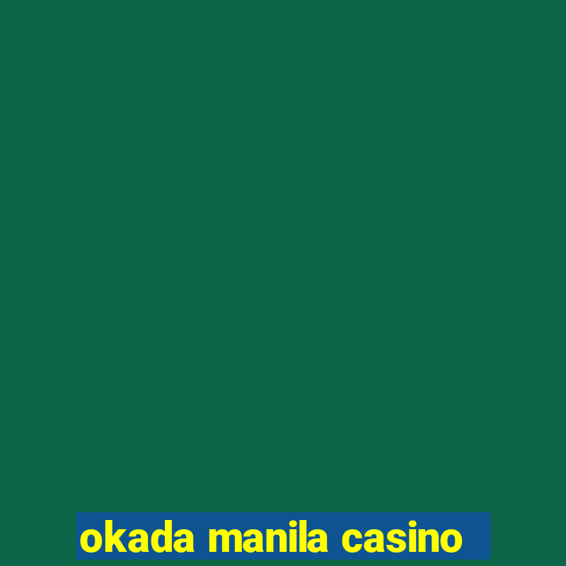 okada manila casino