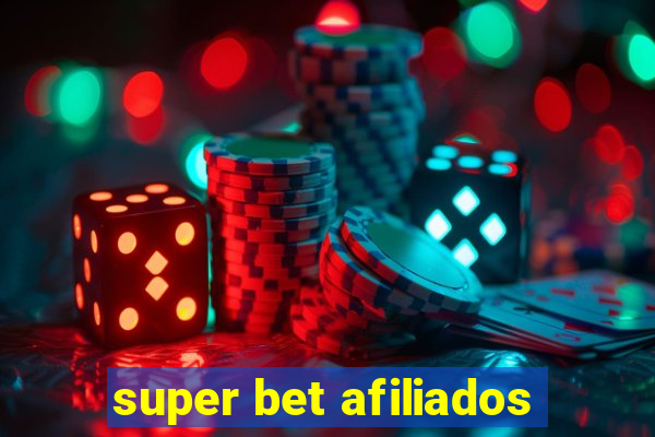 super bet afiliados