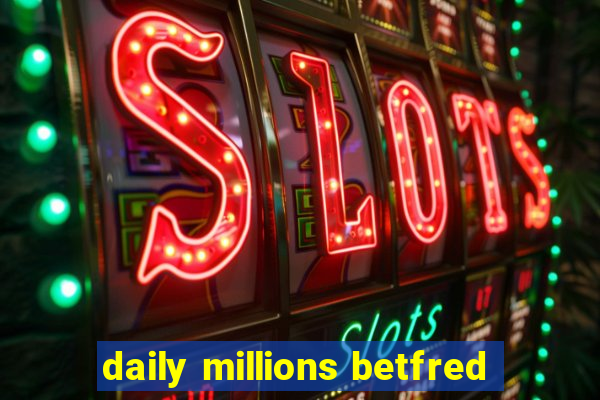 daily millions betfred