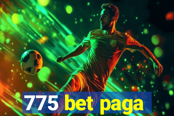 775 bet paga