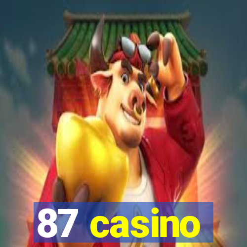 87 casino