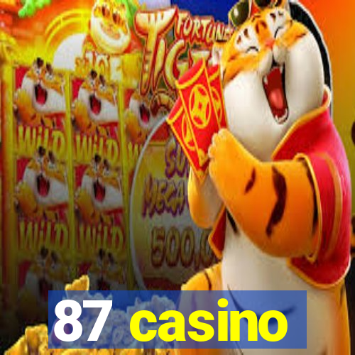 87 casino