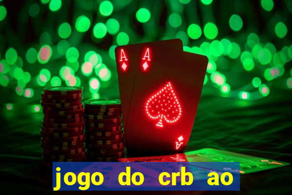 jogo do crb ao vivo hoje