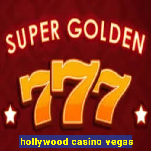 hollywood casino vegas