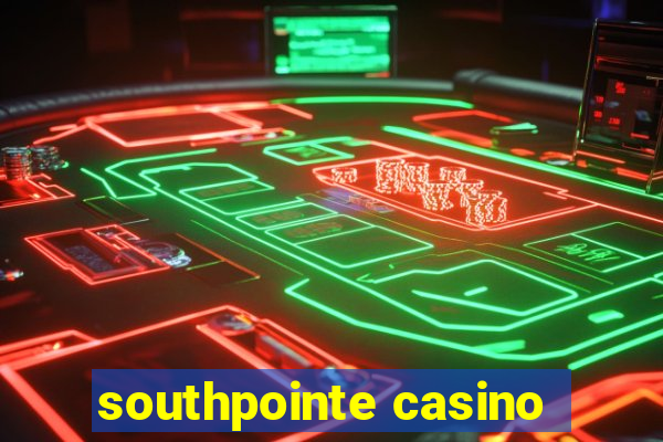 southpointe casino