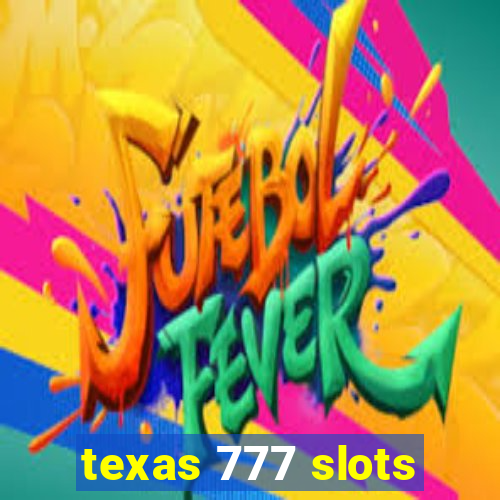 texas 777 slots