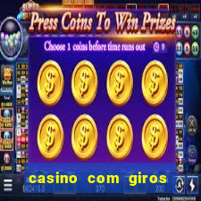 casino com giros gratis no cadastro