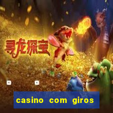 casino com giros gratis no cadastro