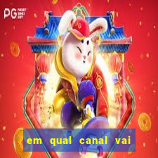 em qual canal vai passar o jogo do internacional