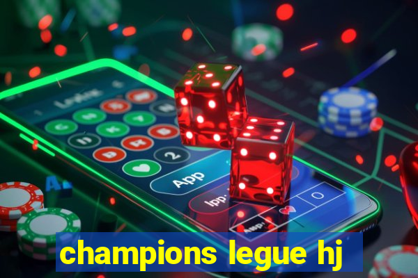 champions legue hj