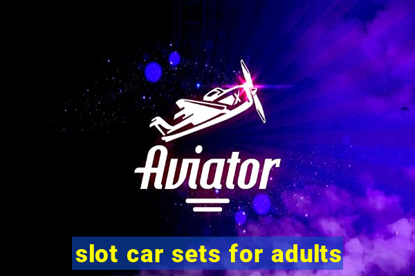 slot car sets for adults