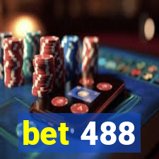 bet 488