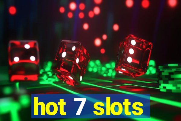 hot 7 slots