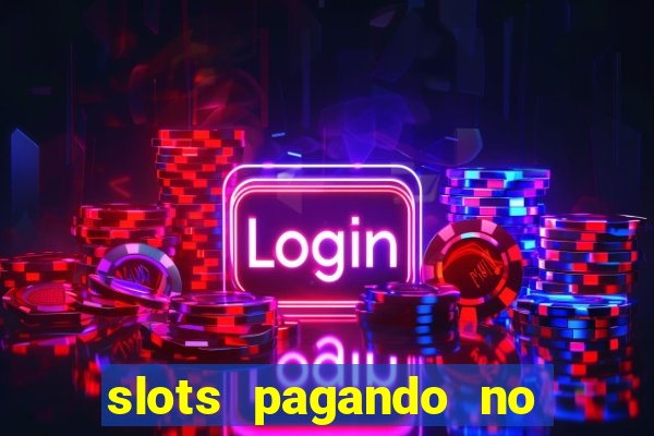 slots pagando no cadastro 2023