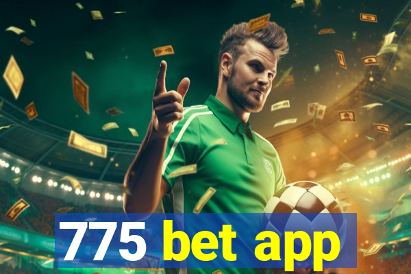 775 bet app